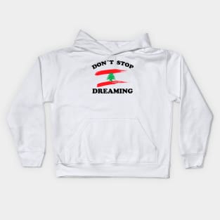 Don´t stop  dreaming Lebanon Kids Hoodie